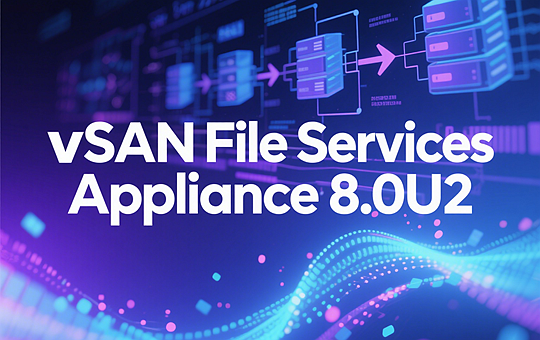 VMware vSAN File Services Appliance 8.0U2 下载