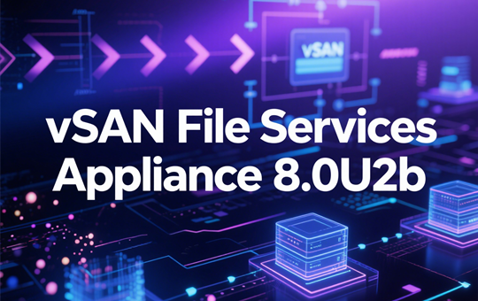VMware vSAN File Services Appliance 8.0U2b 下载