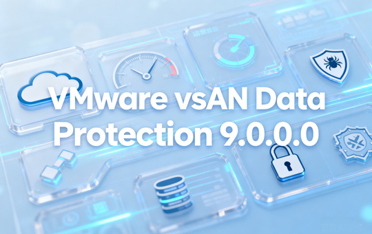 VMware vSAN Data Protection 9.0.0.0下载