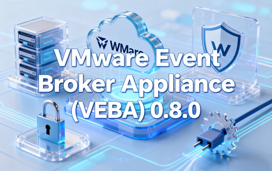 VMware Event Broker Appliance (VEBA) 0.8.0下载
